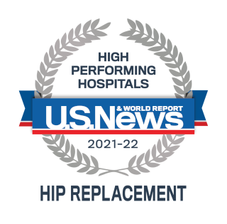 U.S. News & World Report’s High Performing Hospital Award for Hip Replacement