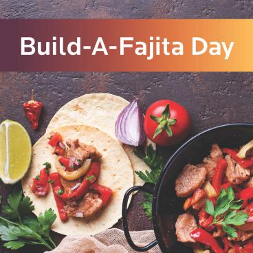 Build-A-Fajita Day